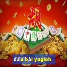 đấu bài yugioh