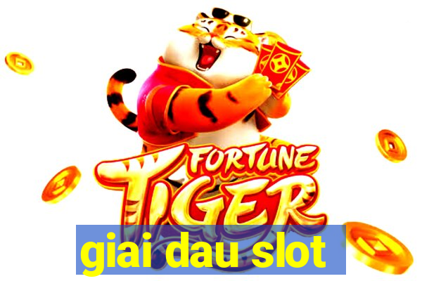 giai dau slot