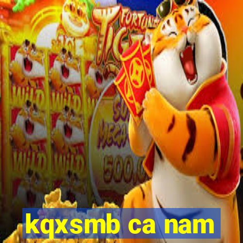 kqxsmb ca nam