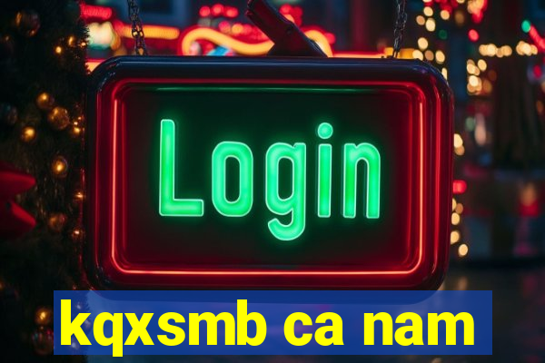 kqxsmb ca nam