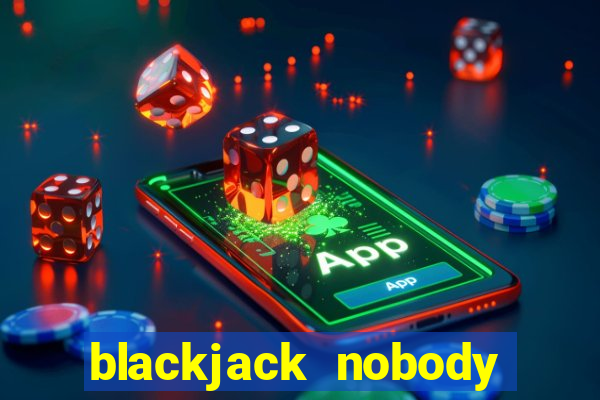 blackjack nobody home meaning