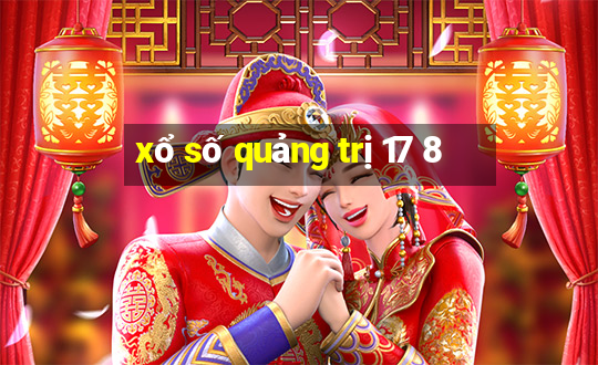 xổ số quảng trị 17 8