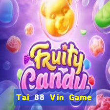 Tai 88 Vin Game Bài Phỏm Đổi Thưởng