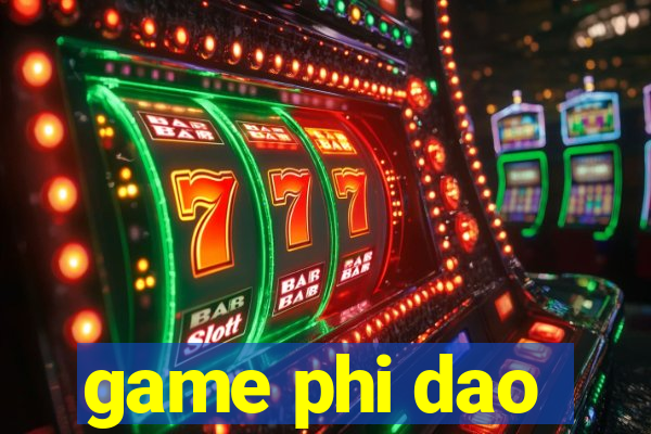 game phi dao