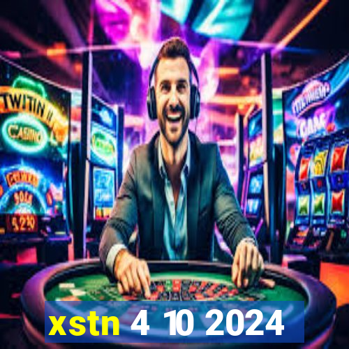 xstn 4 10 2024