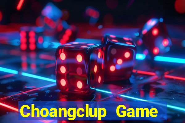 Choangclup Game Bài 2024