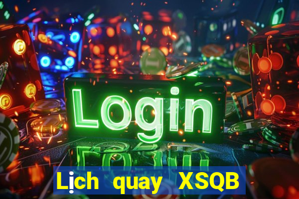 Lịch quay XSQB ngày 18