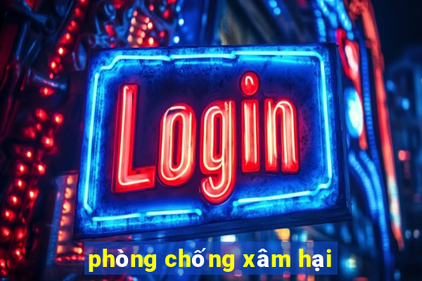 phòng chống xâm hại