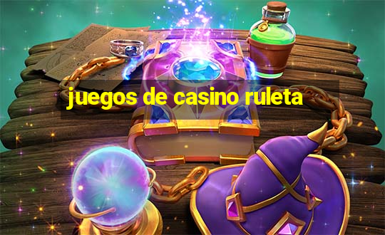 juegos de casino ruleta