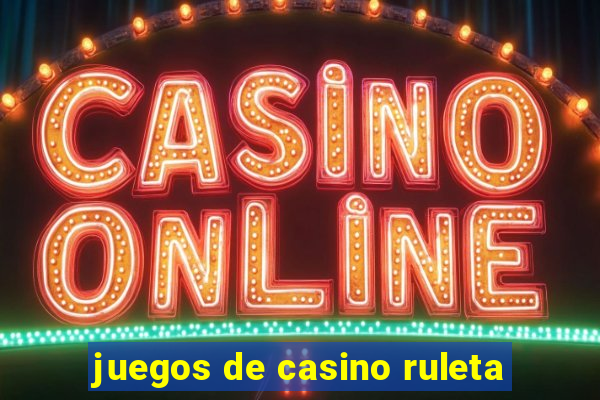 juegos de casino ruleta