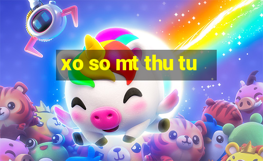 xo so mt thu tu