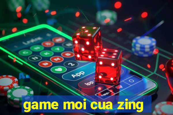 game moi cua zing