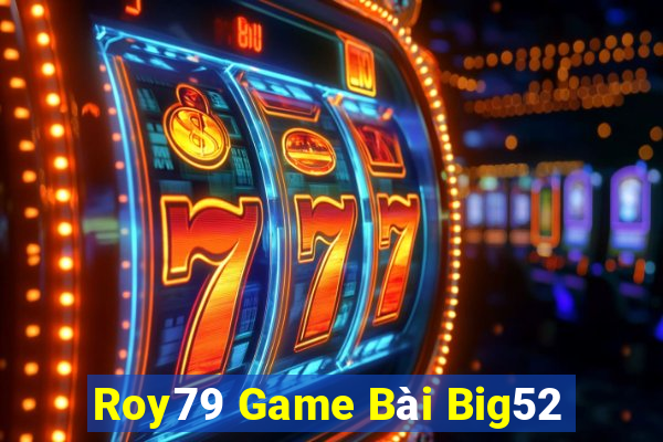 Roy79 Game Bài Big52