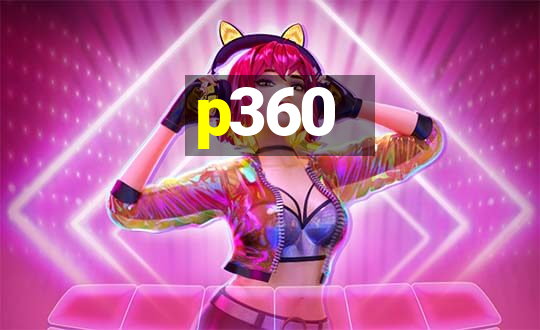 p360