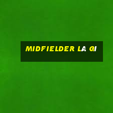 midfielder là gì