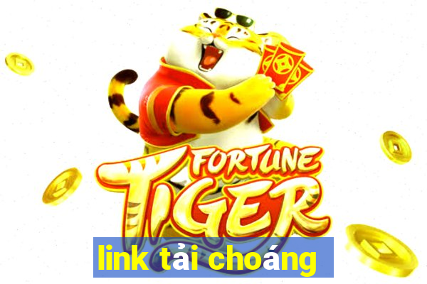 link tải choáng