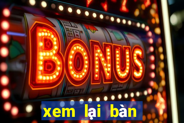 xem lại bàn thắng đêm qua