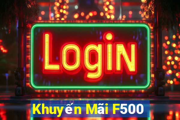 Khuyến Mãi F500