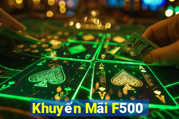 Khuyến Mãi F500