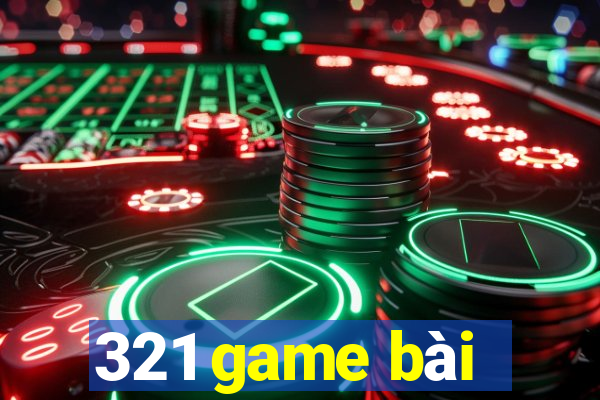 321 game bài