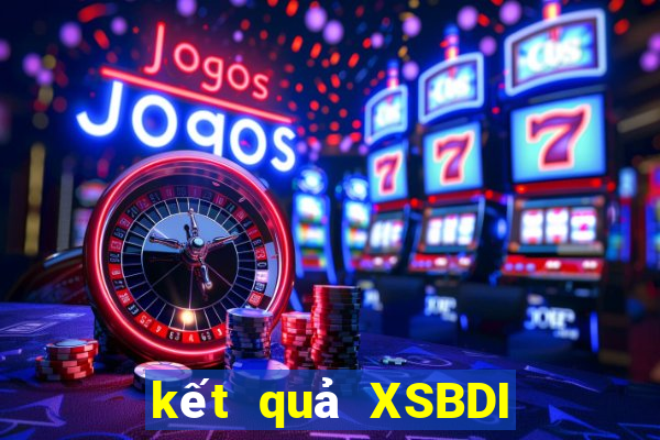 kết quả XSBDI ngày 6