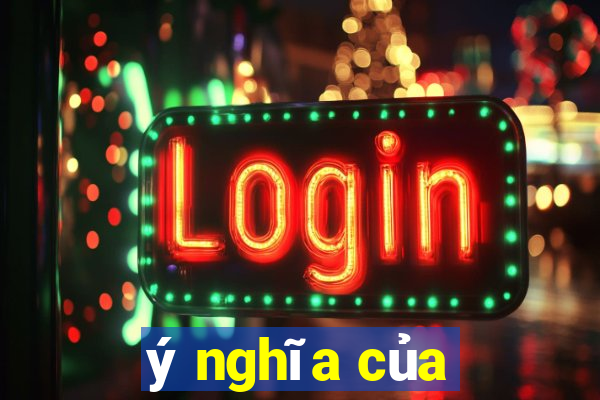 ý nghĩa của