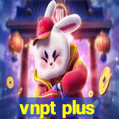 vnpt plus