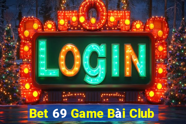 Bet 69 Game Bài Club