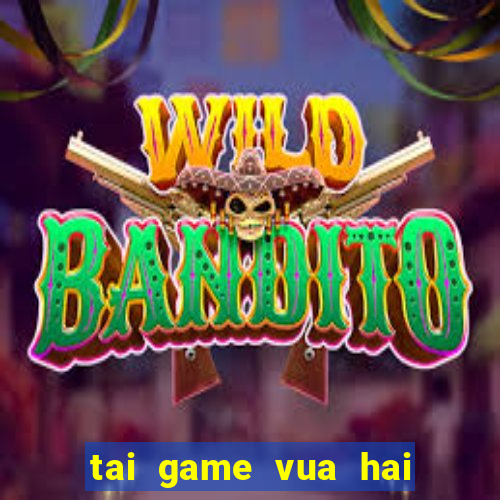 tai game vua hai tac apk