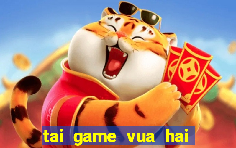 tai game vua hai tac apk