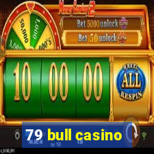 79 bull casino