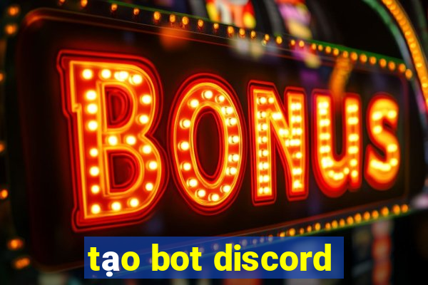 tạo bot discord