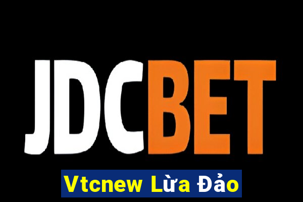 Vtcnew Lừa Đảo