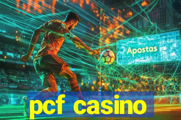 pcf casino