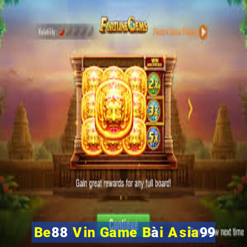 Be88 Vin Game Bài Asia99