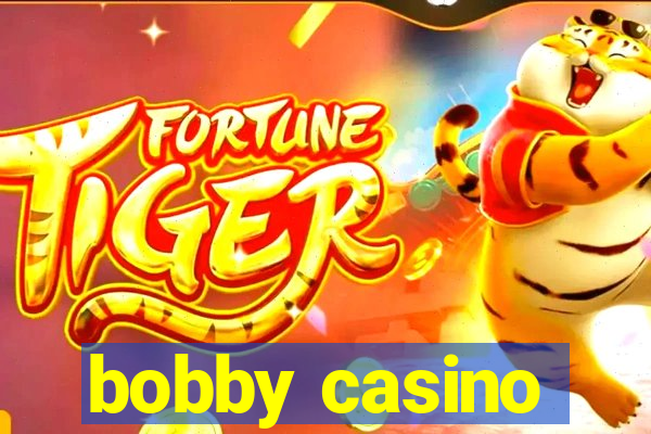 bobby casino