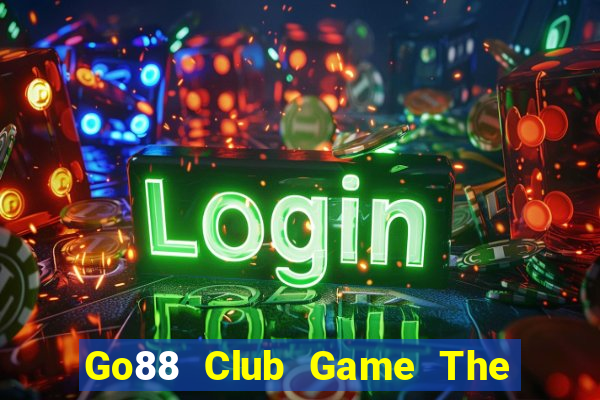 Go88 Club Game The Bài Hay Nhất 2024