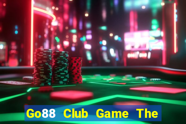 Go88 Club Game The Bài Hay Nhất 2024