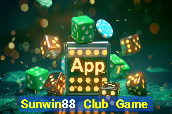 Sunwin88 Club Game Bài Mới