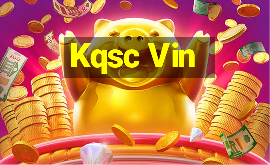 Kqsc Vin