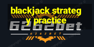 blackjack strategy practice