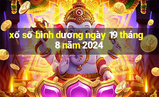 xổ số bình dương ngày 19 tháng 8 năm 2024