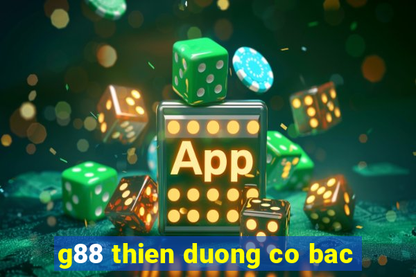 g88 thien duong co bac