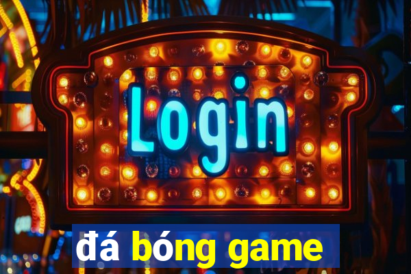 đá bóng game