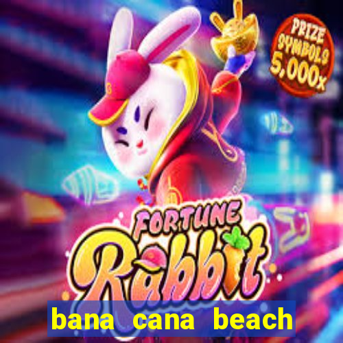 bana cana beach club phú quốc