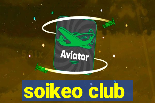 soikeo club