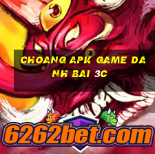 Choang Apk Game Danh Bai 3C