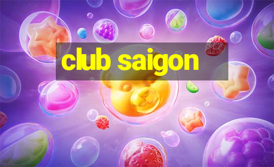 club saigon