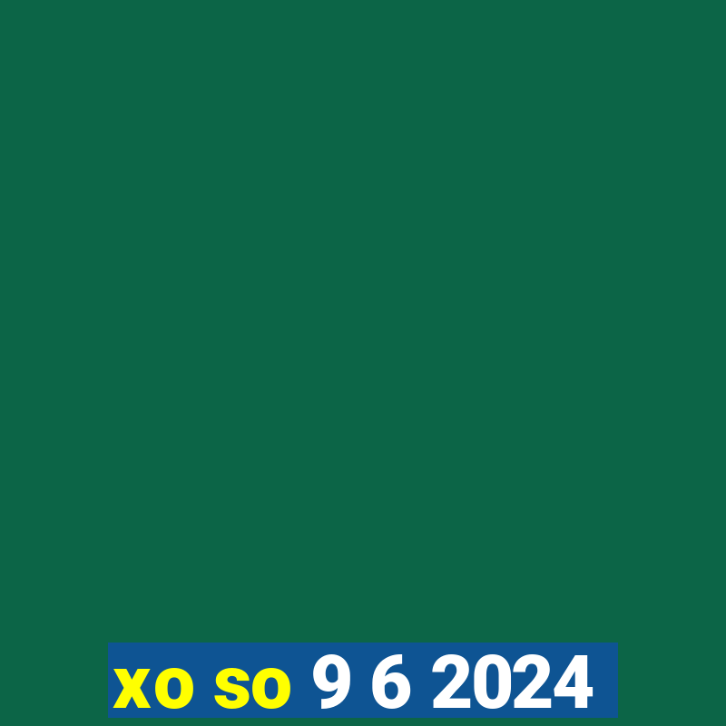 xo so 9 6 2024