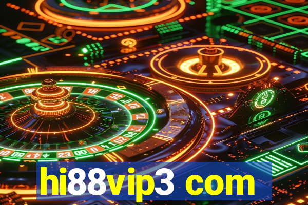 hi88vip3 com